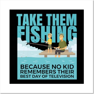 Take them fishing fun design. Posters and Art